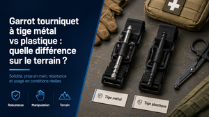 Garrot tourniquet à tige métal vs plastique : quelle différence sur le terrain ?